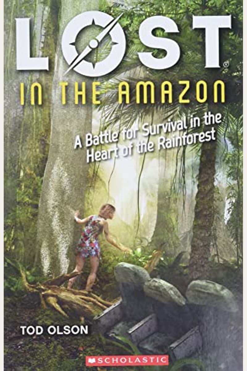 Lost In The Amazon: A Battle For Survival In The Heart Of The Rainforest