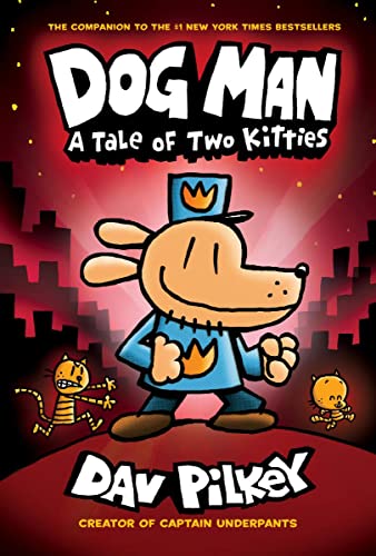 Dog Man: A Tale of Two Kitties: A Graphic Novel (Dog Man #3): From the Creator of Captain Underpants, 3