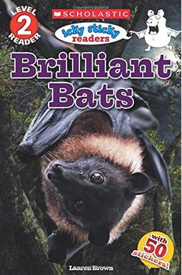 Icky Sticky: Brilliant Bats (Scholastic Reader, Level 2) Icky Sticky: Brilliant Bats (Scholastic Reader, Level 2)