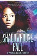 Shadowhouse Fall (The Shadowshaper Cypher, Book 2): Volume 2
