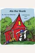 The Little Netherton Books Alo the Skunk Book