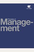 Principles Of Management By Openstax (Print Version, Paperback, B&W)