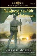 The Quest Of The Fair Unknown (The Squire's Tales)