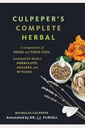 Culpepers Complete Herbal Black Cover A Compendium of Herbs and Their Uses Annotated for Modern Herbalists Healers and Witches