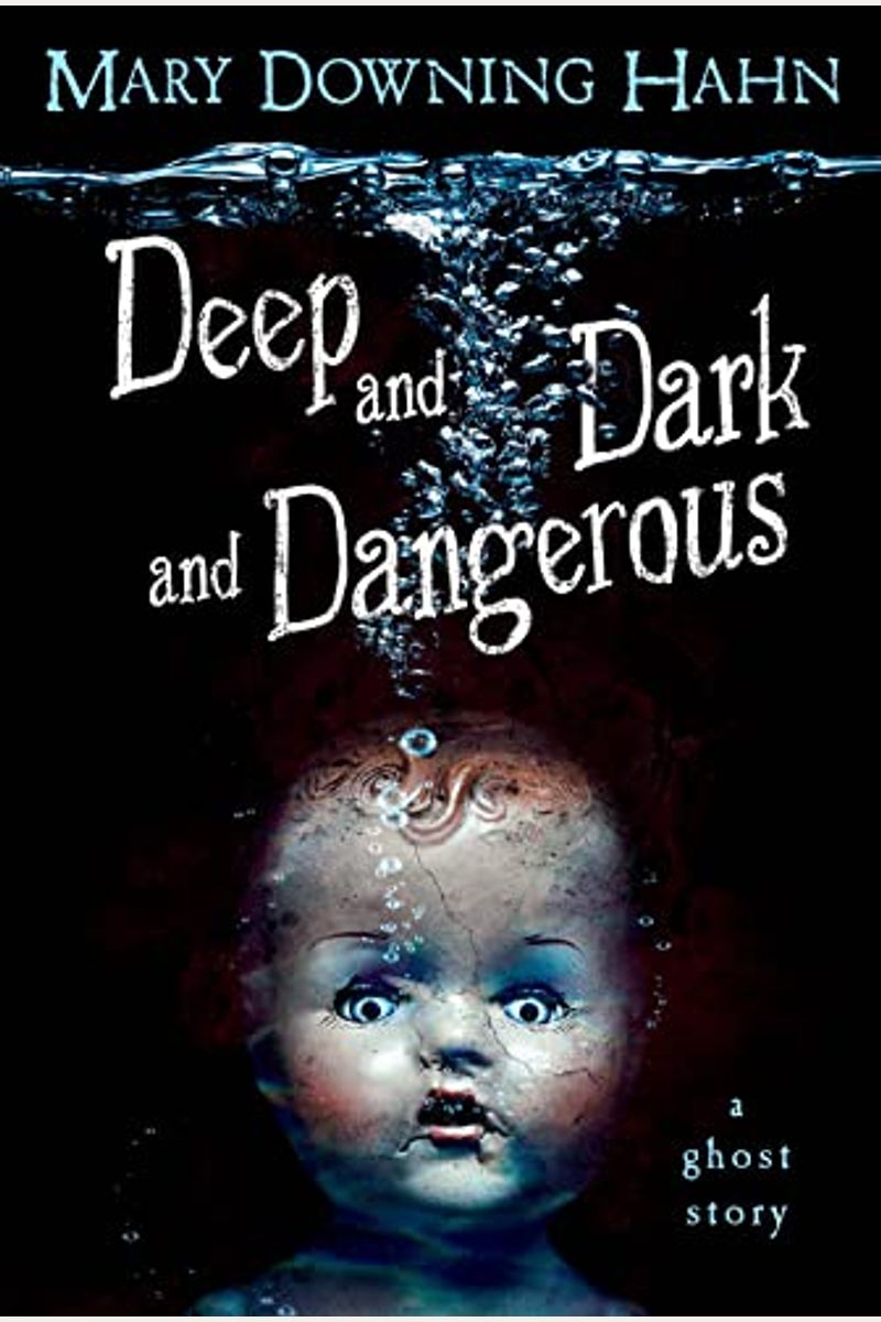 Deep And Dark And Dangerous: A Ghost Story