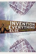 The Invention Of Everything Else