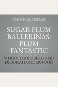 Sugar Plum Ballerinas: Plum Fantastic