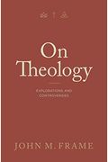 On Theology: Explorations And Controversies