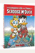 The Complete Life And Times Of Scrooge Mcduck Vol  Vol