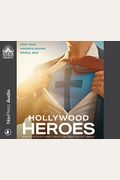 Hollywood Heroes How Your Favorite Movies Reveal God