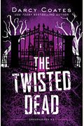 The Twisted Dead