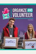 Organize and Volunteer