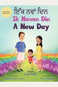 Ik Navan Din: A New Day - A Punjabi English Bilingual Picture Book For Children To Develop Conversational Language Skills