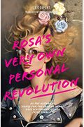 Rosas Very Own Personal Revolution