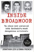 Inside Broadmoor: Up Close And Personal With Britain's Most Dangerous Criminals