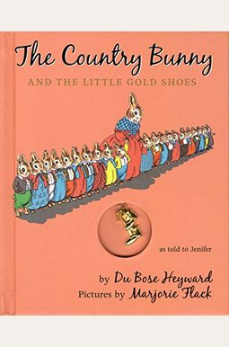 The Country Bunny And The Little Gold Shoes The Country Bunny And The Little Gold Shoes