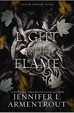 A Light In The Flame A Flesh And Fire Novelvolume A Light In The Flame A Flesh And Fire Novelvolume