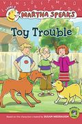 Martha Speaks: Toy Trouble (Reader)
