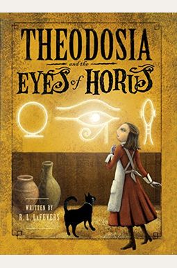 Theodosia And The Eyes Of Horus Theodosia And The Eyes Of Horus