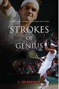 Strokes Of Genius: Federer, Nadal, And The Greatest Match Ever Played