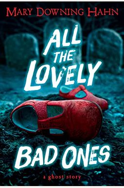 All The Lovely Bad Ones All The Lovely Bad Ones