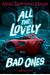 All The Lovely Bad Ones