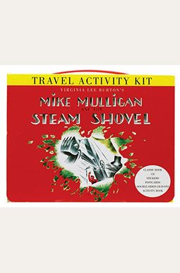 Mike Mulligan And His Steam Shovel Travel Activity Kit [With Sticker(S) And Crayons And 4 Postcards And Cd (Audio) And Paperback Book And Activity Gui Mike Mulligan And His Steam Shovel Travel Activity Kit [With Sticker(S) And Crayons And 4 Postcards And Cd (Audio) And Paperback Book And Activity Gui