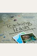 Tracking Trash: Flotsam, Jetsam, And The Science Of Ocean Motion