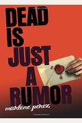 Dead Is Just A Rumor (Dead Is Series)