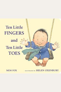 Ten Little Fingers And Ten Little Toes Ten Little Fingers And Ten Little Toes