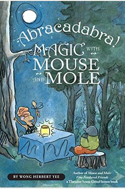 Abracadabra! Magic With Mouse And Mole (Turtleback School & Library Binding Edition) (Mouse & Mole (Pb)) Abracadabra! Magic With Mouse And Mole (Turtleback School & Library Binding Edition) (Mouse & Mole (Pb))