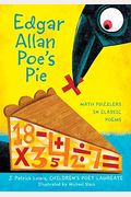 Edgar Allan Poe's Pie: Math Puzzlers In Classic Poems