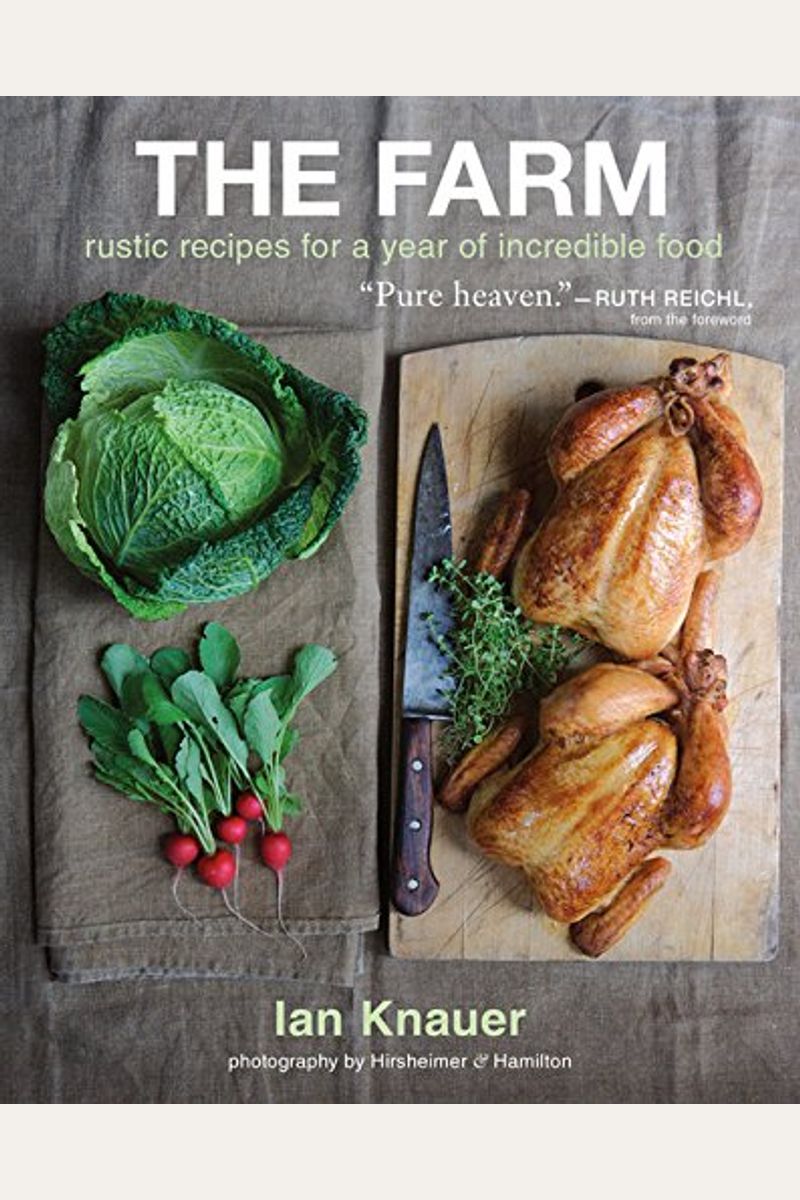 The Farm: Rustic Recipes For A Year Of Incredible Food