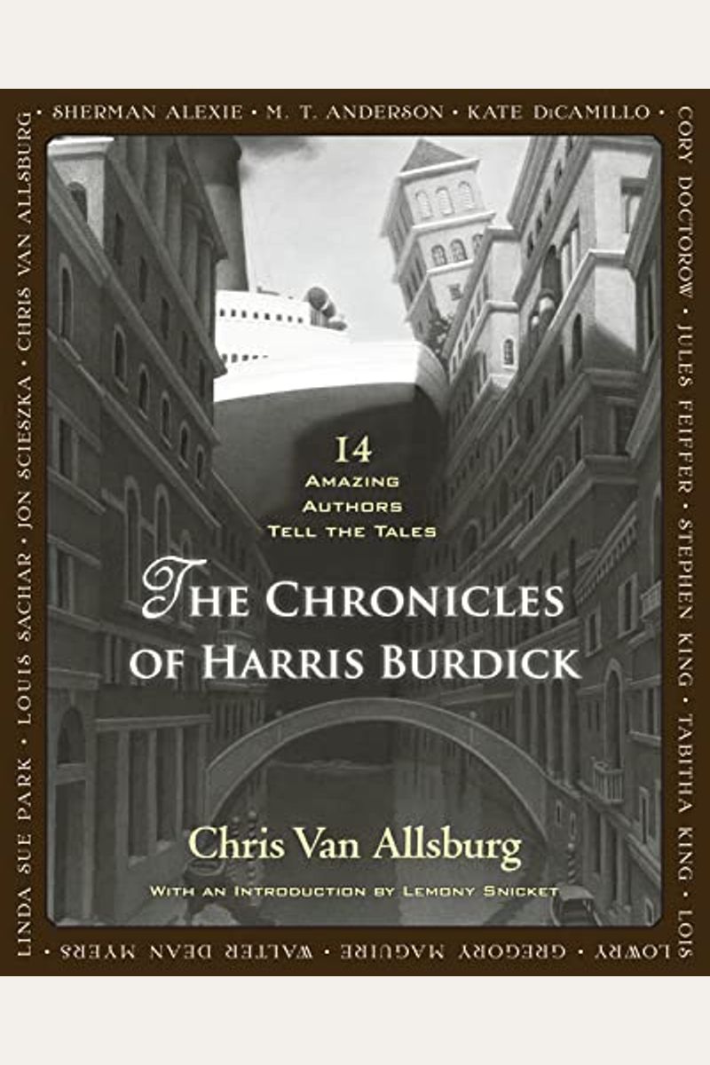 The Chronicles Of Harris Burdick: 14 Amazing Authors Tell The Tales