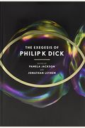 The Exegesis Of Philip K. Dick