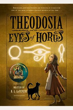 Theodosia And The Eyes Of Horus Theodosia And The Eyes Of Horus