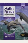 Math In Focus: Singapore Math: Teacher Edition, Volume A Grade 8 2013