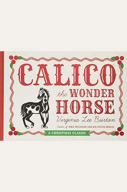 Calico The Wonder Horse: Christmas Gift Edition: A Christmas Holiday Book For Kids Calico The Wonder Horse: Christmas Gift Edition: A Christmas Holiday Book For Kids