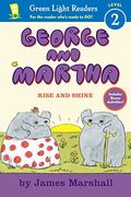 George And Martha: Rise And Shine Early Reader