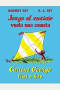 Jorge El Curioso Vuela Una Cometa/Curious George Flies a Kite