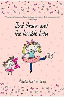 Just Grace And The Terrible Tutu (The Just Grace Series) Just Grace And The Terrible Tutu (The Just Grace Series)