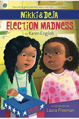 Nikki And Deja: Election Madness: Nikki And Deja, Book Four Nikki And Deja: Election Madness: Nikki And Deja, Book Four