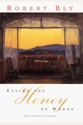 Eating The Honey Of Words New And Selected Poems