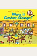 Where Is Curious George?: A Look And Find Book