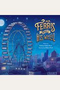 Mr. Ferris And His Wheel