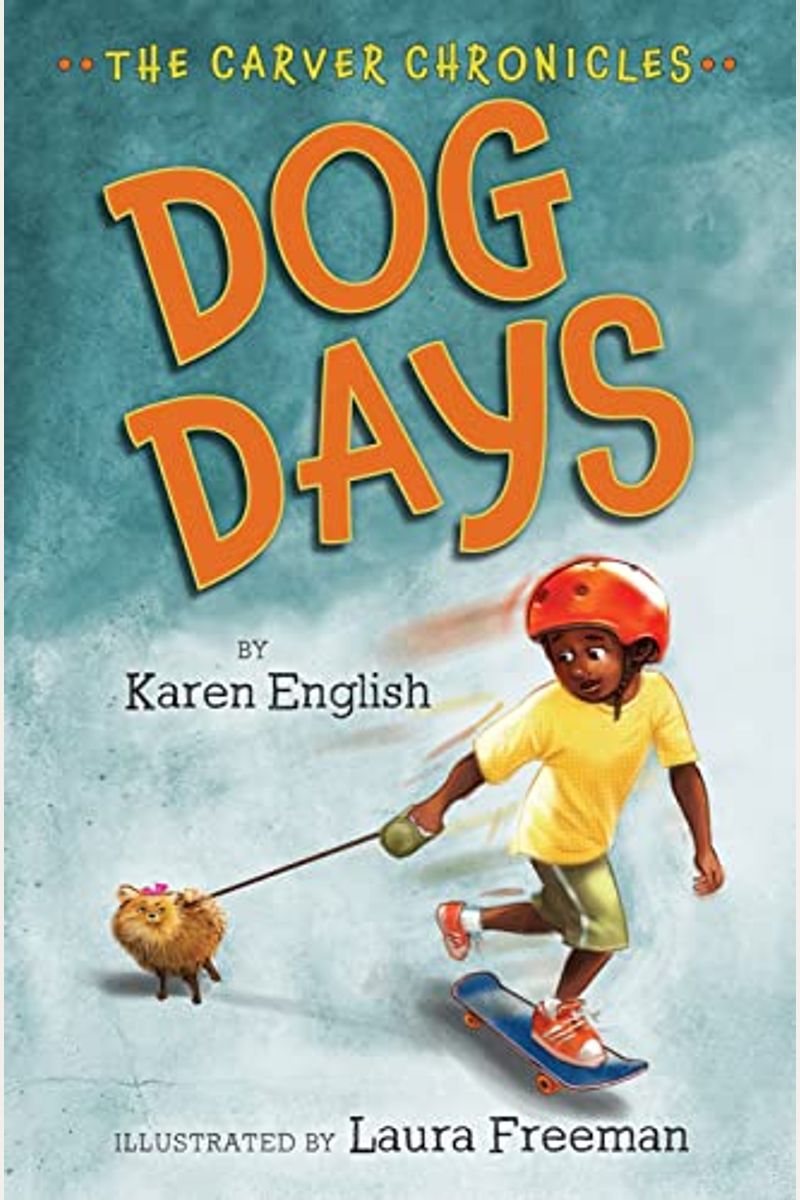Dog Days: The Carver Chronicles, Book One