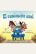El Camioncito Azul: Little Blue Truck (Spanish Edition)