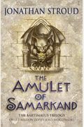 The Amulet Of Samarkand (The Bartimaeus Trilogy, Book 1)