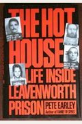 The Hot House: Life Inside Leavenworth Prison