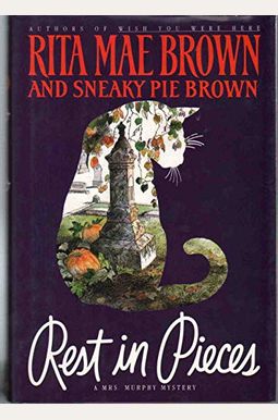 Rest In Pieces: A Mrs. Murphy Mystery Rest In Pieces: A Mrs. Murphy Mystery